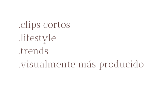 clips cortos lifestyle trends visualmente más producido